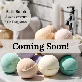 Bath Bomb Assessment - Fine Fragrance
