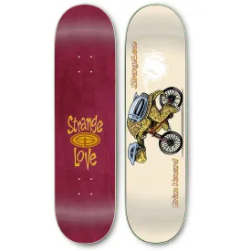 StrangeLove Skateboards
Brian Howard Deck/ 8.375” (Transfer)